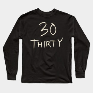 Hand Drawn Letter Number 30 Thirty Long Sleeve T-Shirt